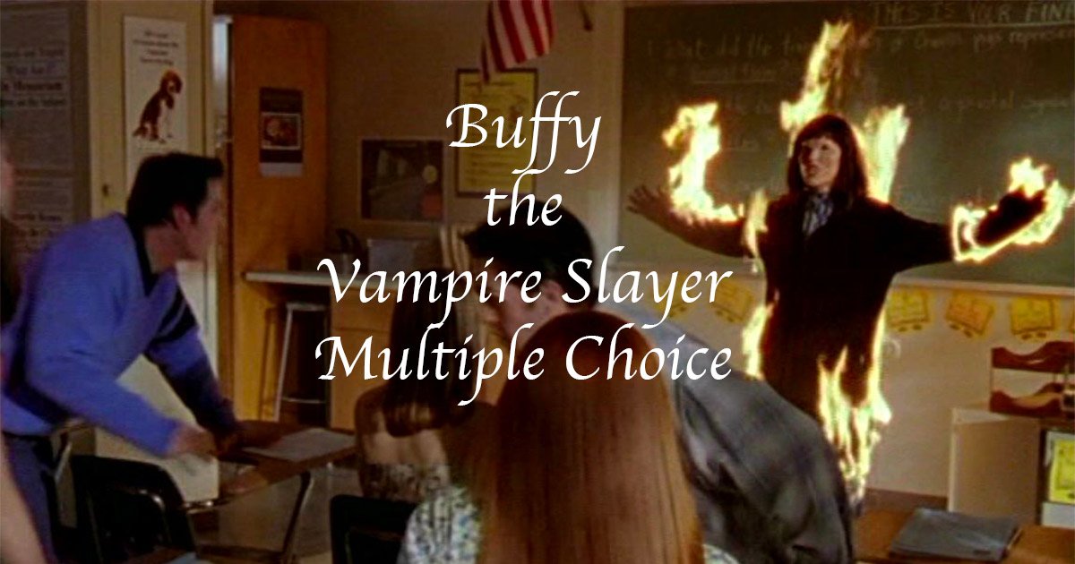Buffy the Vampire Slayer Multiple Choice Quiz - By ianference