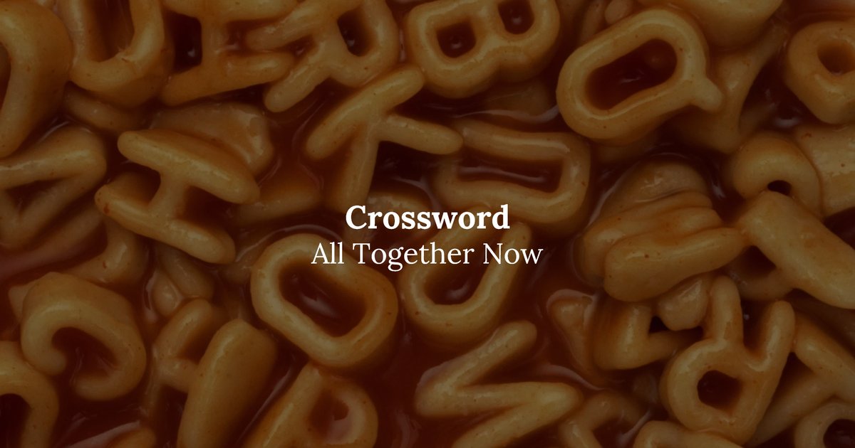 Crossword All Together Now Quiz By robinyu