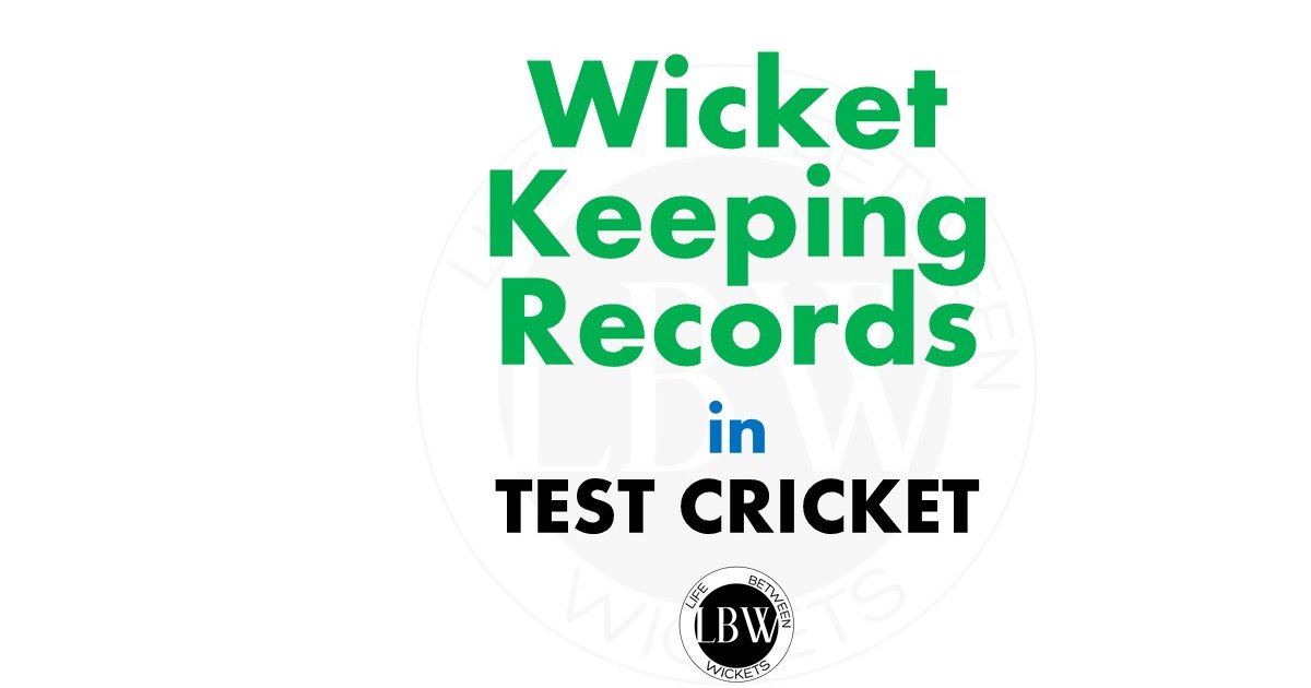 Wicket Keeping Records in Test Cricket Quiz By LifeBetweenWkts
