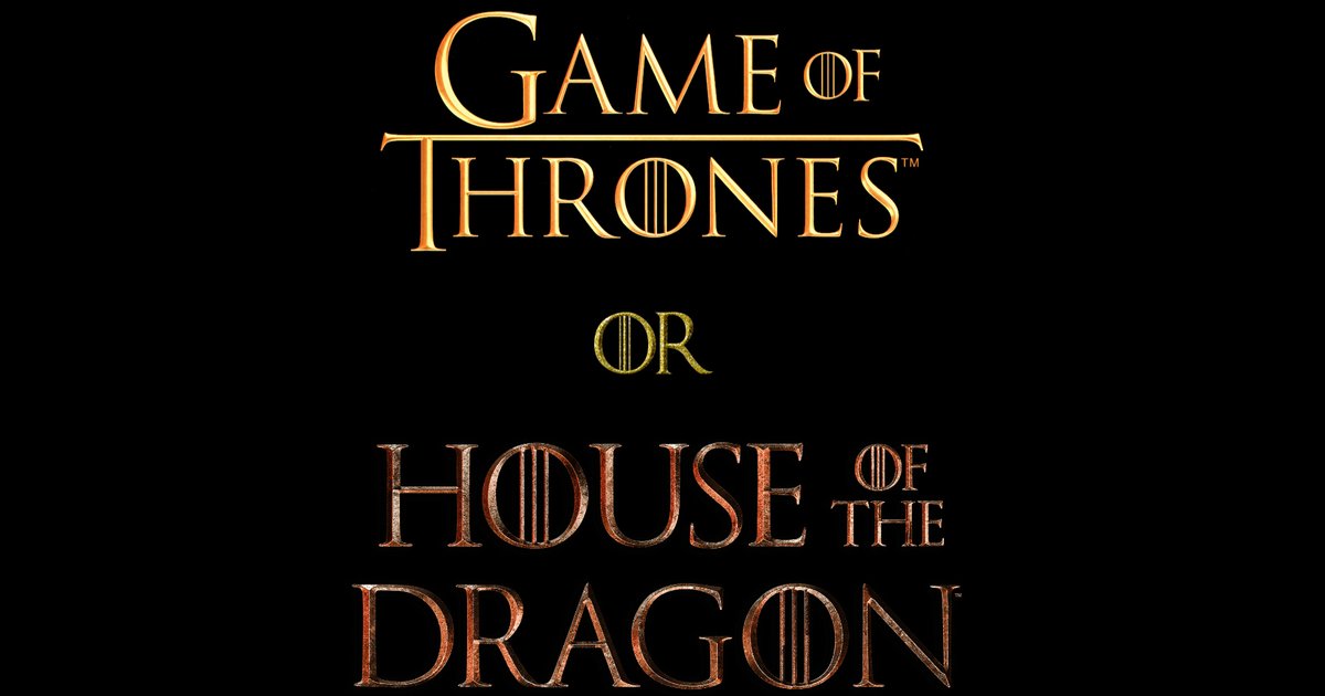 House of the Dragon or Game of Thrones Characters Quiz By DarthPikachu