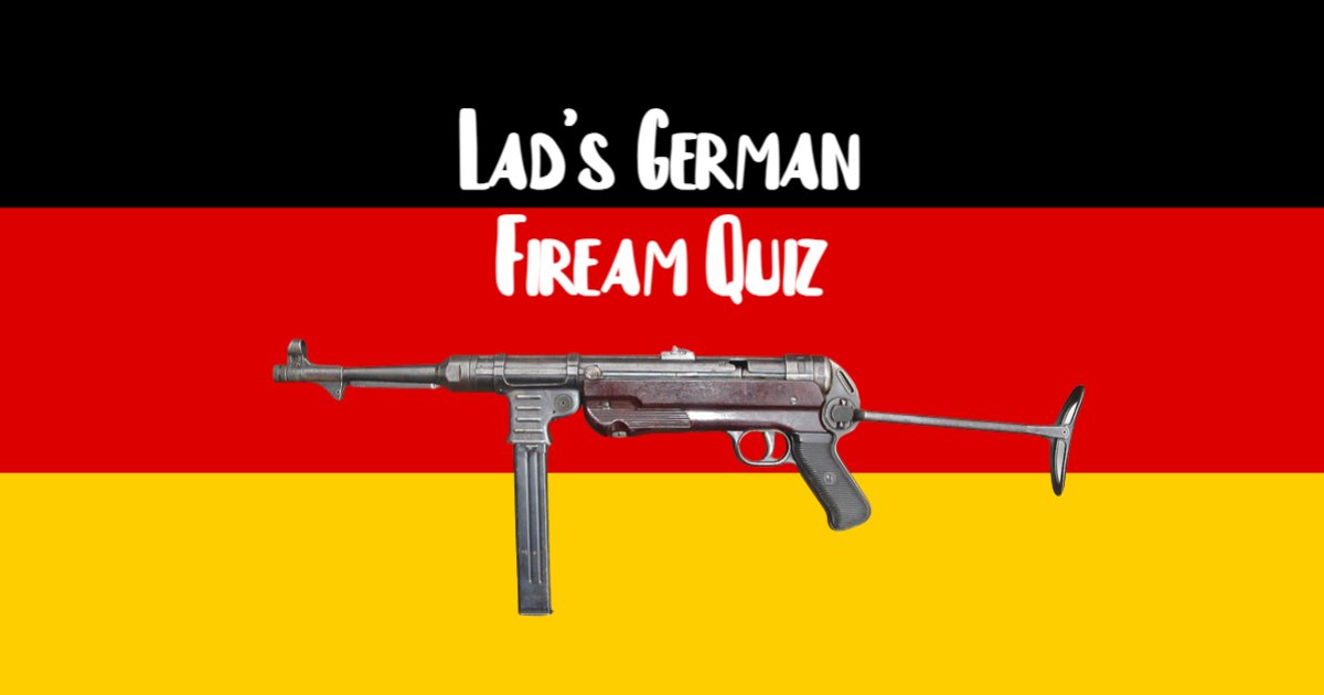Lad's German Firearm Quiz By Trivia_guy_5028