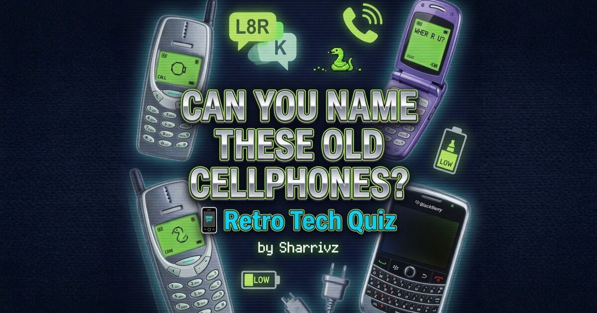 Can You Name These Old Cellphones? Quiz - By sharrivz